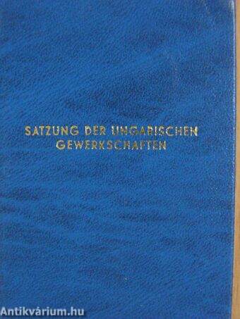 Satzung der Ungarischen Gewerkschaften (minikönyv)