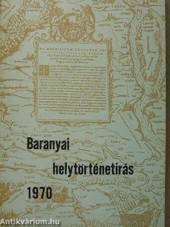 Baranyai helytörténetírás 1970