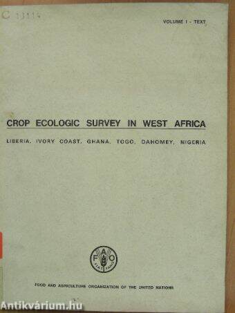 Crop Ecologic Survey in West Africa (Liberia, Ivory Coast, Ghana, Togo, Dahomey, Nigeria) I. (töredék)