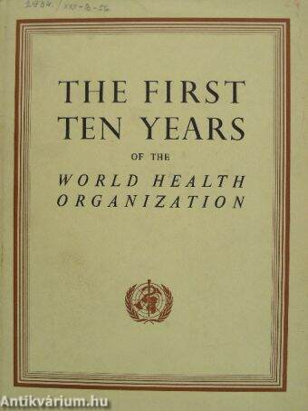 The First Ten Years of the World Health Organization