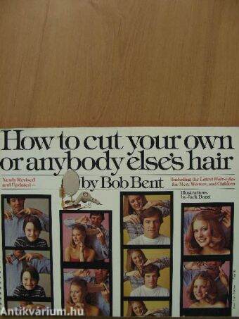 How to cut your own or anybody else's hair