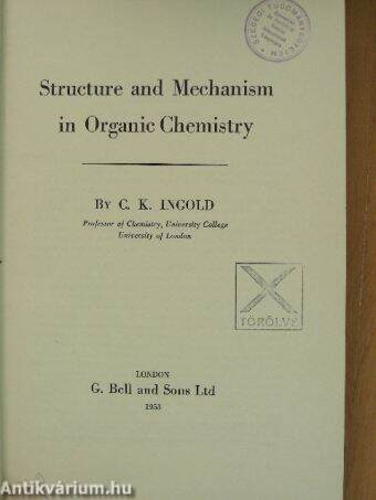 Structure and Mechanism in Organic Chemistry