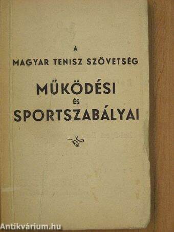 A Magyar Tenisz Szövetség Működési és Sportszabályai 1942.