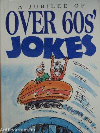 A Jubilee of Over 60s' Jokes