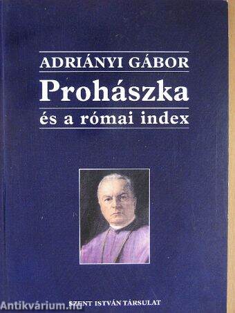 Prohászka, és a római index