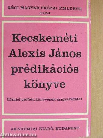 Kecskeméti Alexis János prédikációs könyve