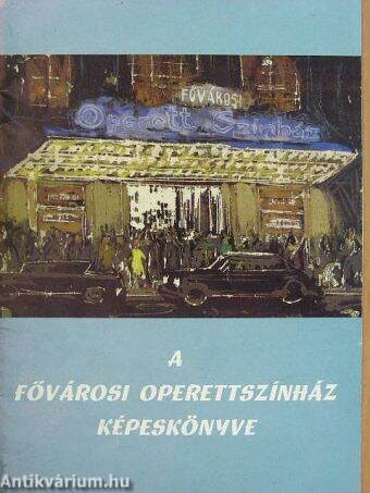 A Fővárosi Operettszínház képeskönyve