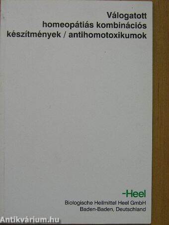 Válogatott homeopátiás kombinációs készítmények/antihomotoxikumok