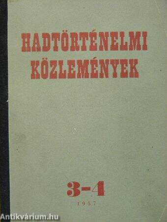 Hadtörténelmi közlemények 1957/3-4.