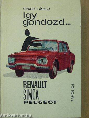 Így gondozd... Renault, Simca, Peugeot