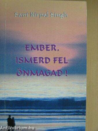 Ember, ismerd fel önmagad!