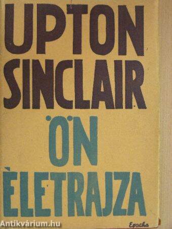 Upton Sinclair önéletrajza