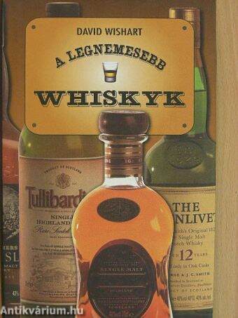 A legnemesebb whiskyk