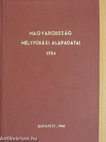 Magyarország mélyfúrási alapadatai 1984