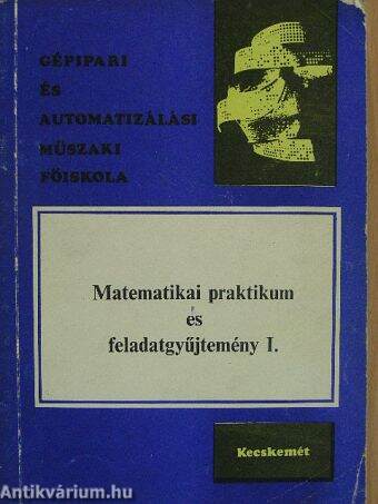 Matematikai praktikum és feladatgyűjtemény I.