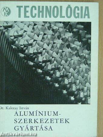 Alumíniumszerkezetek gyártása
