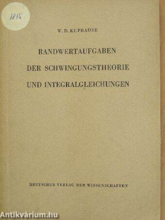 Randwertaufgaben der Schwingungstheorie und Integralgleichungen