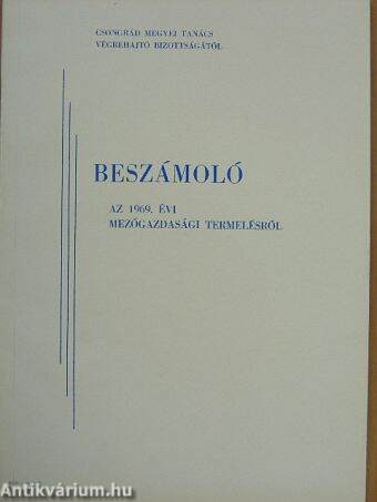 Beszámoló az 1969. évi mezőgazdasági termelésről