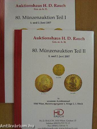 Auktionshaus H. D. Rauch Ges. m. b. H. 80. Münzenauktion Teil I-II.