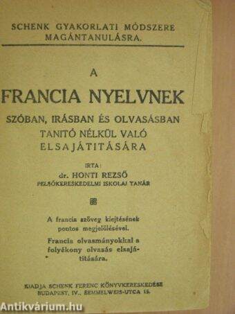 A francia nyelvnek szóban, irásban és olvasásban tanitó nélkül való elsajátitására