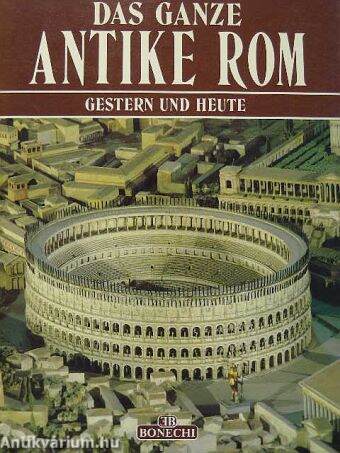 Das ganze antike Rom