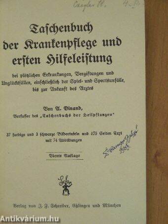 Taschenbuch der Krankenpflege und ersten Hilfeleistung bei plötzlichen Erkrankungen, Vergiftungen und Unglücksfällen, einschließlich der Spiel- und Sportsunfälle, bis zur Ankunft des Artztes (gótbetűs)