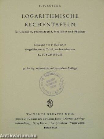 Logarithmische Rechentafeln für Chemiker, Pharmazeuten, Mediziner und Physiker