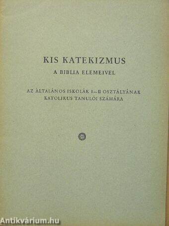 Kis katekizmus a Biblia elemeivel