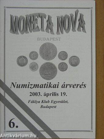 6. Numizmatikai árverés 2003. április 19.