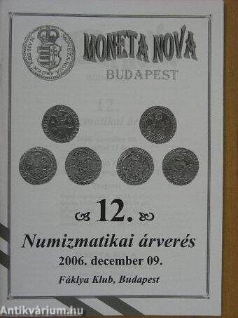 12. Numizmatikai árverés 2006. december 9.