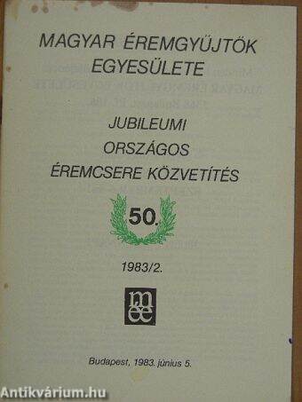 Magyar Éremgyűjtők Egyesülete Jubileumi Országos éremcsere közvetítés 1983/2