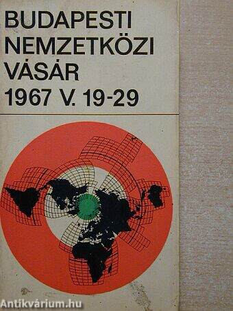 Budapesti Nemzetközi Vásár 1967 V. 19-29