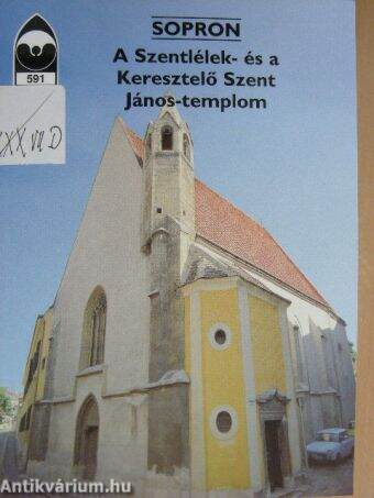 Sopron - A Szentlélek- és a Keresztelő Szent János-templom