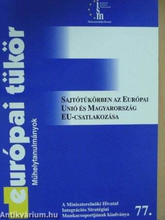 Sajtótükörben az Európai Unió és Magyarország EU-csatlakozása