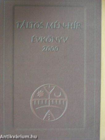 Táltos Mén-hír Évkönyv 2000/Táltos Mén-hír I. évfolyam 1-4. szám