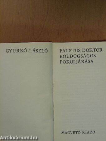 Faustus doktor boldogságos pokoljárása