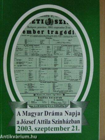 A Magyar Dráma Napja a József Attila Színházban 2003. szeptember 21.