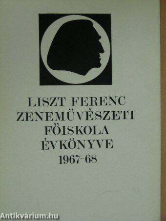 A Liszt Ferenc Zeneművészeti Főiskola évkönyve az 1967/1968. tanévről