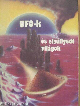 UFO-k és elsüllyedt világok