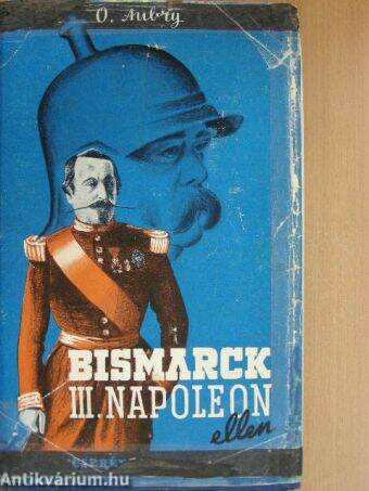 Bismarck III. Napoleon ellen
