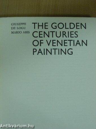 The Golden Centuries of Venetian Painting