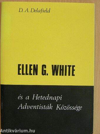 Ellen G. White és a Hetednapi Adventisták Közössége