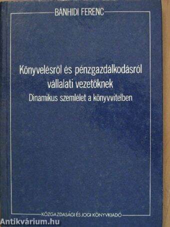 Könyvelésről és pénzgazdálkodásról vállalati vezetőknek