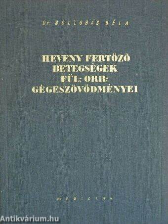 Heveny fertőző betegségek fül-, orr-, gégeszövődményei