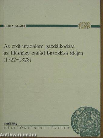 Az érdi uradalom gazdálkodása az Illésházy család birtoklása idején