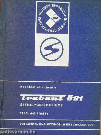 Kezelési útmutató a TRABANT 601 személygépkocsihoz