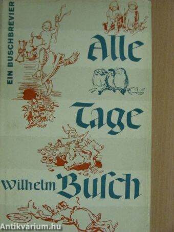 Alle Tage Busch