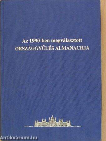 Az 1990-ben megválasztott Országgyűlés Almanachja