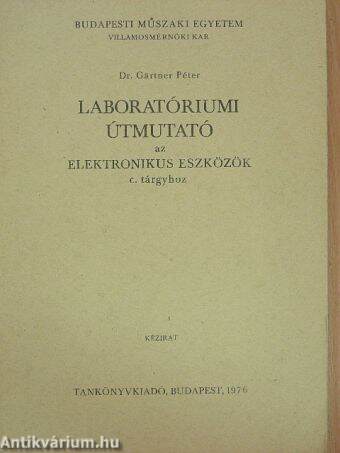 Laboratóriumi útmutató az elektronikus eszközök c. tárgyhoz