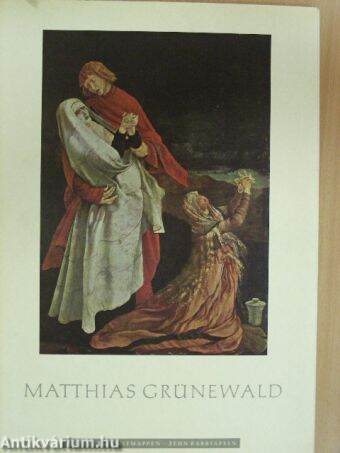 Matthias Grünewald - Der isenheimer Altar